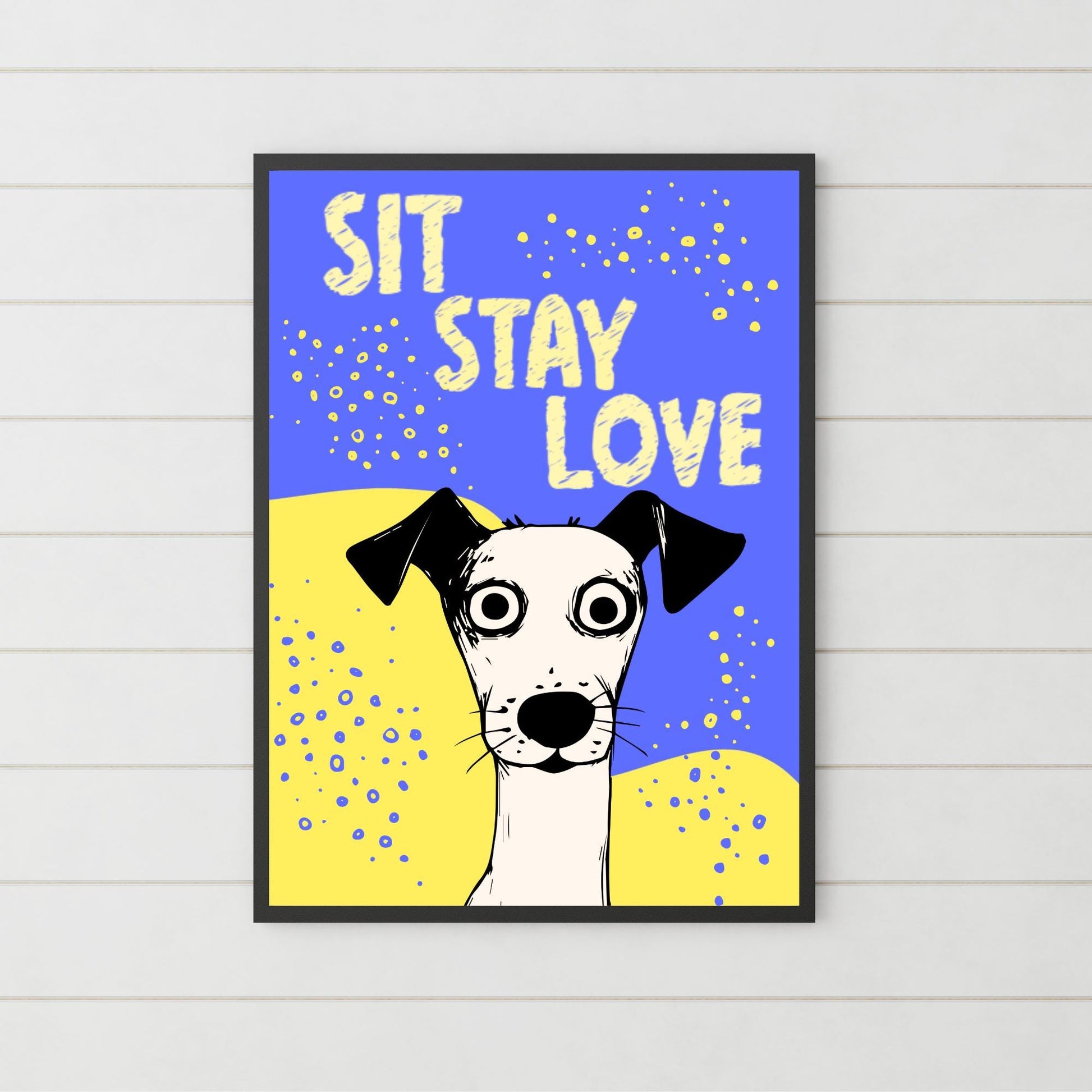 Dog Art Poster, A4 Print, Sit, Stay, Love. Dog Lover Home Decor, Fun Wall Art