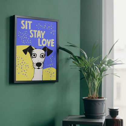 Dog Art Poster, A4 Print, Sit, Stay, Love. Dog Lover Home Decor, Fun Wall Art
