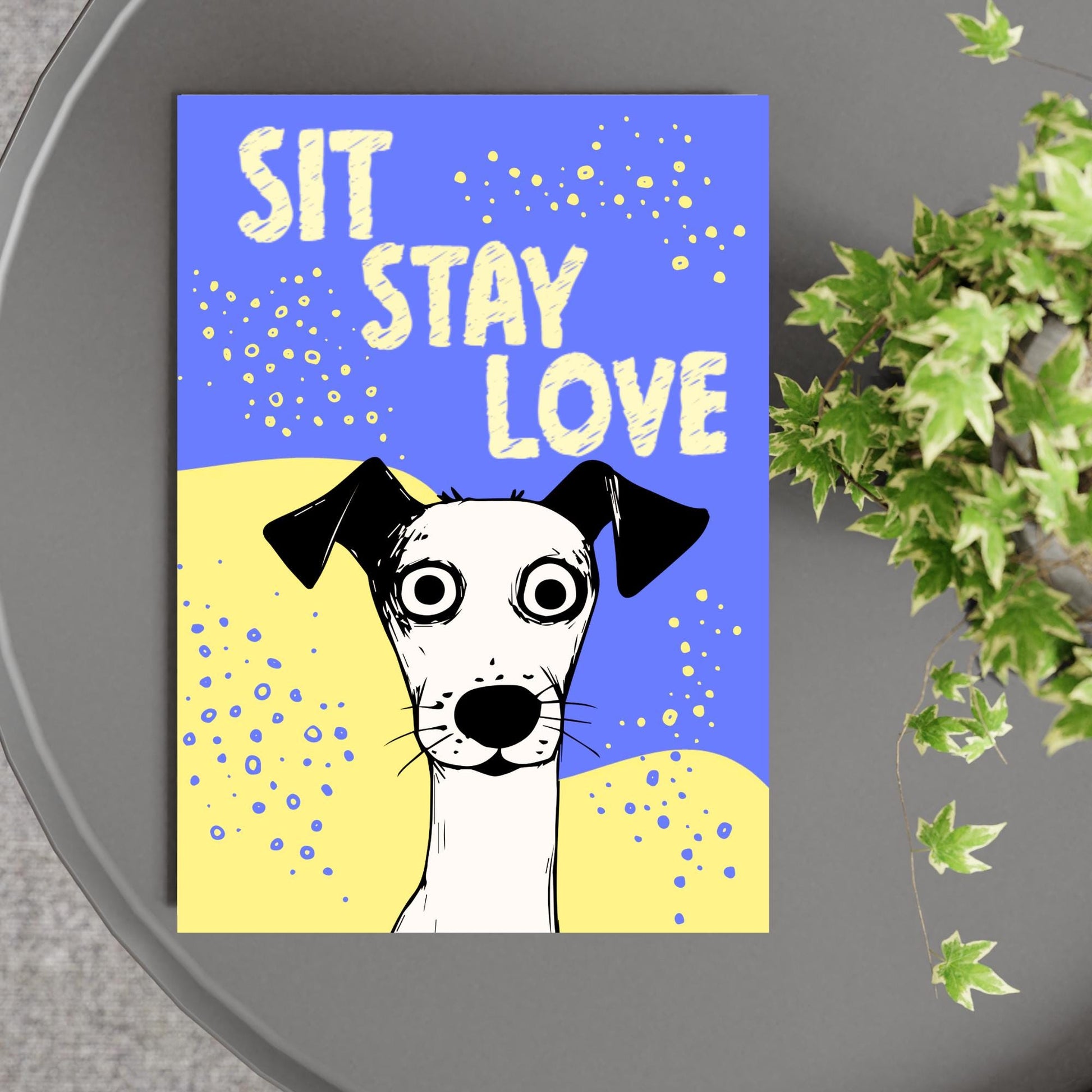 Dog Art Poster, A4 Print, Sit, Stay, Love. Dog Lover Home Decor, Fun Wall Art