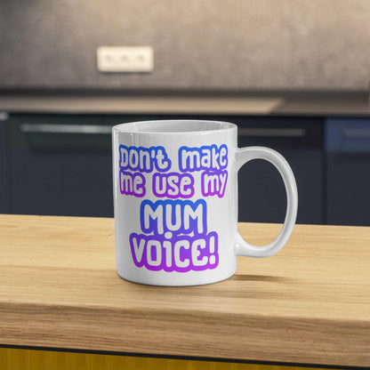Mum Mug, Mother's Day Gift, Funny Mum Voice Cup, Gift for Mum
