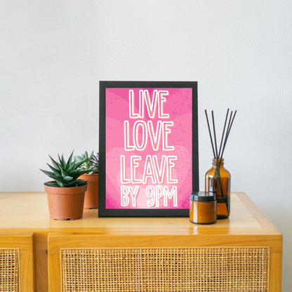 Live Laugh Leave by 9pm Poster print, Funny Home Decor, Quirky Wall Art Quote