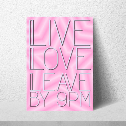 Live Laugh Leave by 9pm Poster print, Funny Home Decor, Quirky Wall Art Quote
