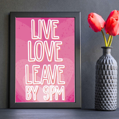 Live Laugh Leave by 9pm Poster print, Funny Home Decor, Quirky Wall Art Quote