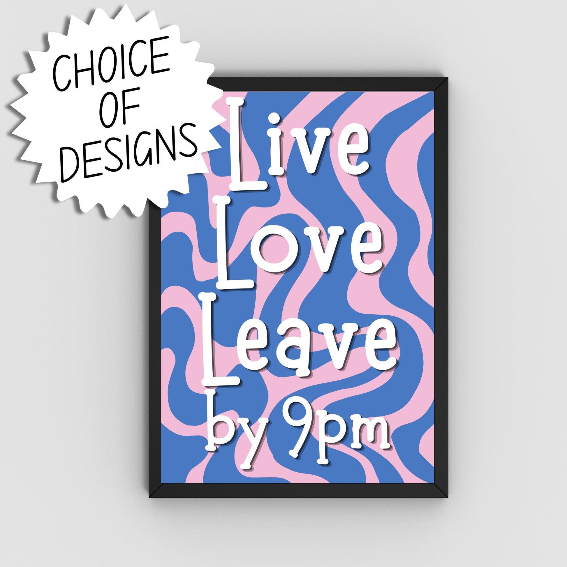 Live Laugh Leave by 9pm Poster print, Funny Home Decor, Quirky Wall Art Quote
