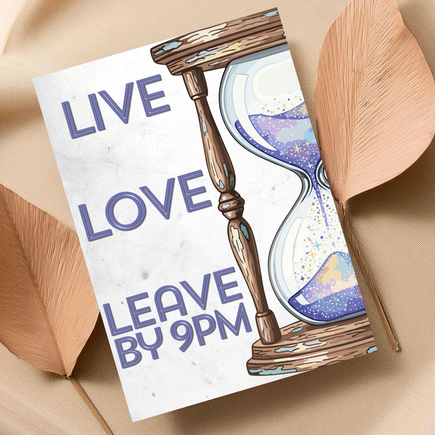Live Laugh Leave by 9pm Poster print, Funny Home Decor, Quirky Wall Art Quote