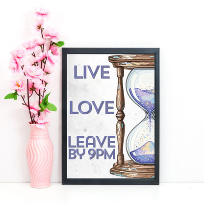 Live Laugh Leave by 9pm Poster print, Funny Home Decor, Quirky Wall Art Quote