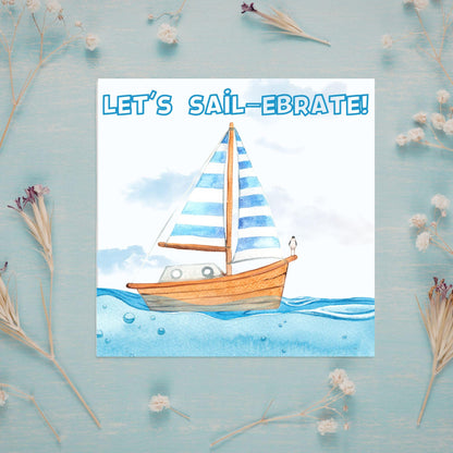Sailing Birthday Card, For Sailors, Celebration Card, Sail Boat Card, Retirement Card, Sea Themed, Nautical