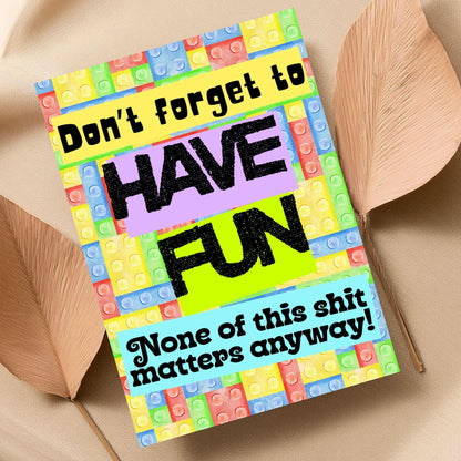 Humorous Fun A4 Print, Fun Wall Art, Quirky Decor, Poster for Dorm, Have Fun Poster