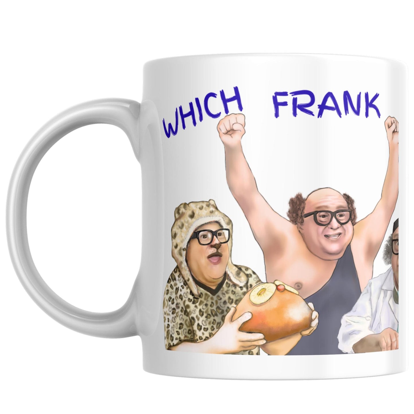 It's Always Sunny In Philadelphia Mug, Frank Mug, Cult TV Mug, Great Gift Mug For Always Sunny Fans, Egg Mug, Danny Devito Mug