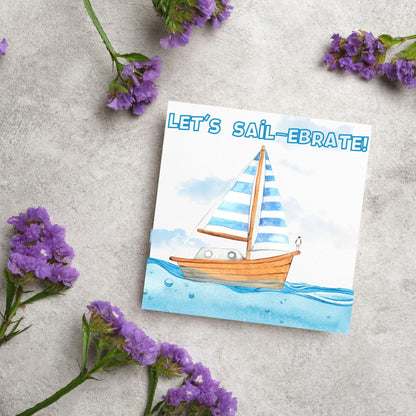 Sailing Birthday Card, For Sailors, Celebration Card, Sail Boat Card, Retirement Card, Sea Themed, Nautical