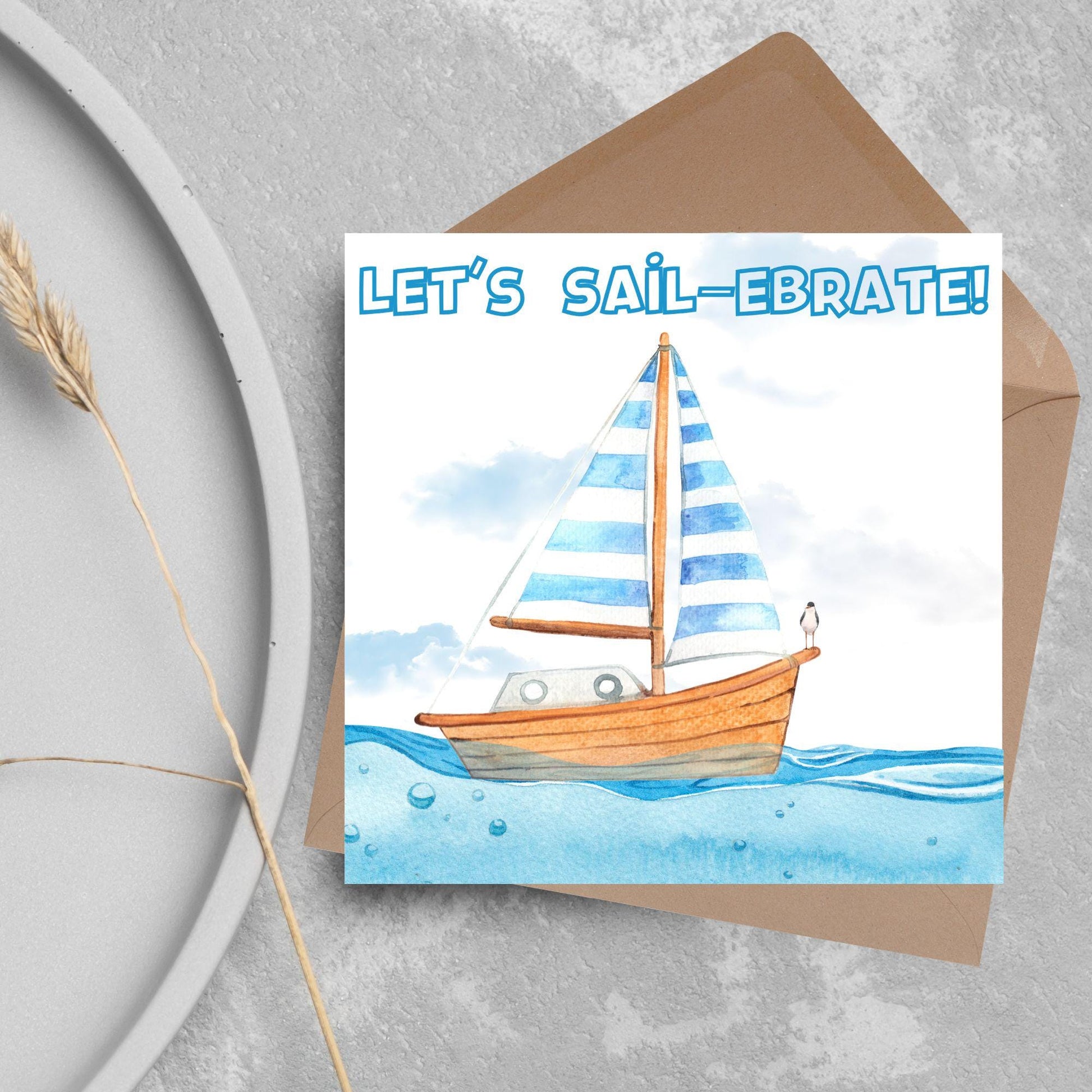 Sailing Birthday Card, For Sailors, Celebration Card, Sail Boat Card, Retirement Card, Sea Themed, Nautical