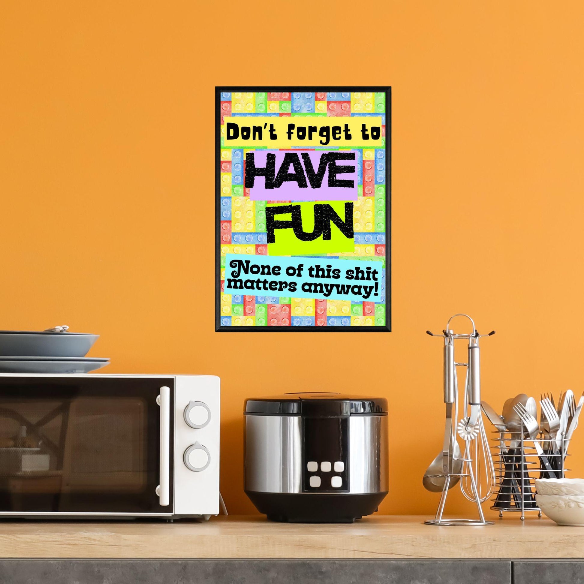 Humorous Fun A4 Print, Fun Wall Art, Quirky Decor, Poster for Dorm, Have Fun Poster