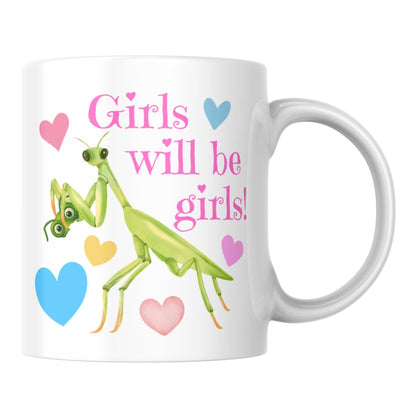 Praying Mantis Mug, Funny Feminist Coffee Cup, Girls Will Be Girls - Multi Colour Options