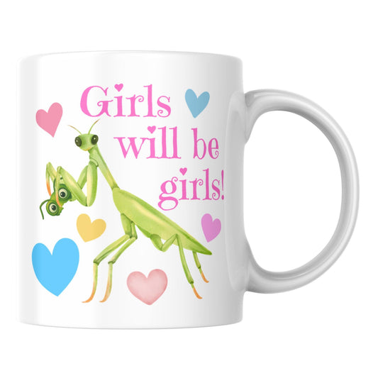 Praying Mantis Mug, Funny Feminist Coffee Cup, Girls Will Be Girls - Multi Colour Options