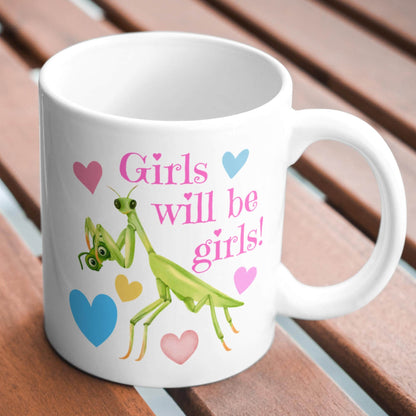Praying Mantis Mug, Funny Feminist Coffee Cup, Girls Will Be Girls - Multi Colour Options