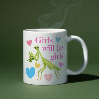 Praying Mantis Mug, Funny Feminist Coffee Cup, Girls Will Be Girls - Multi Colour Options