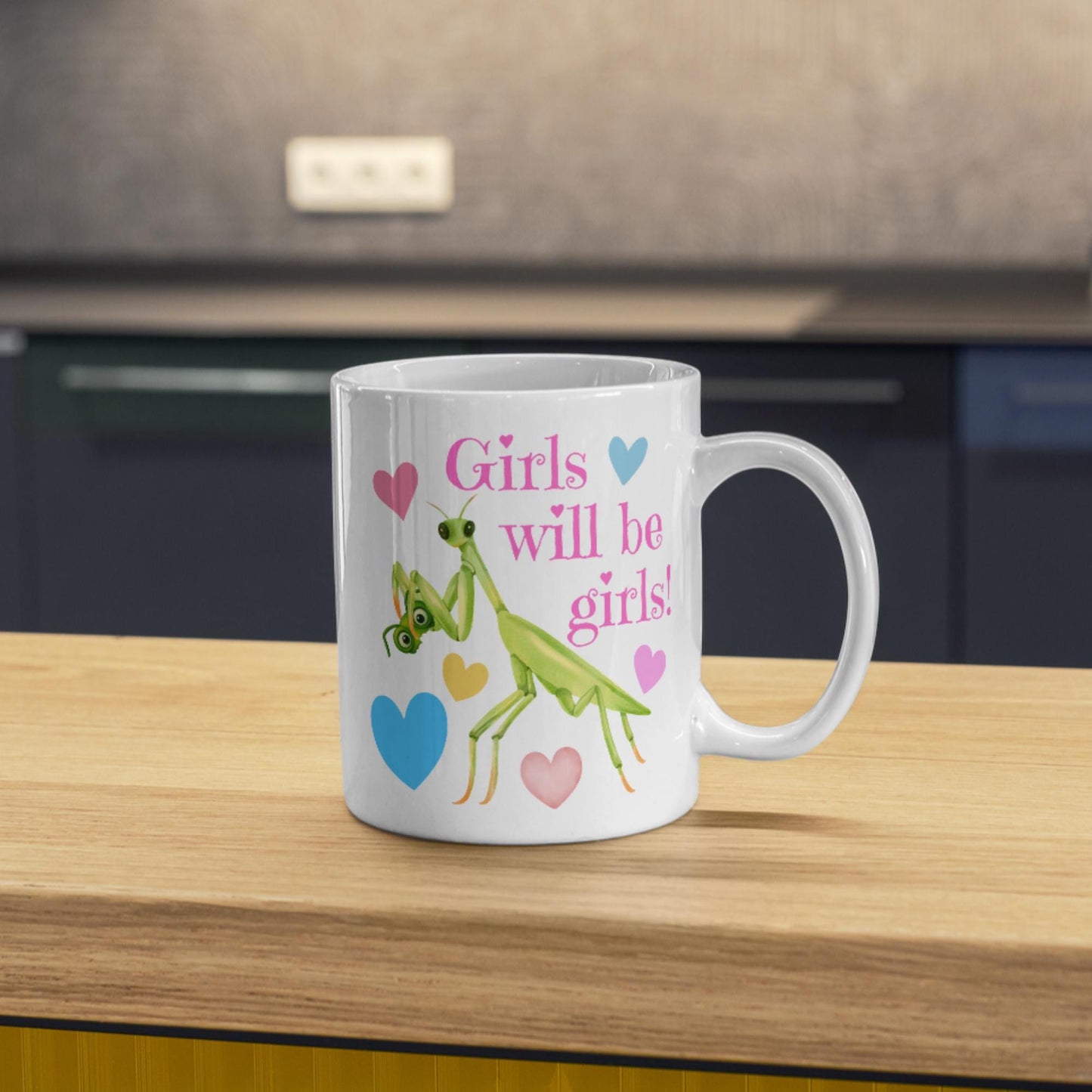 Praying Mantis Mug, Funny Feminist Coffee Cup, Girls Will Be Girls - Multi Colour Options