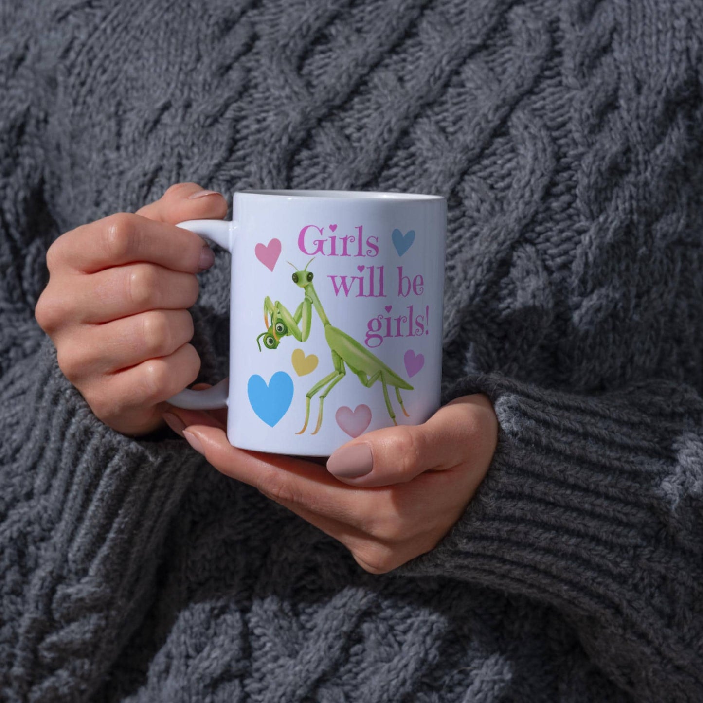 Praying Mantis Mug, Funny Feminist Coffee Cup, Girls Will Be Girls - Multi Colour Options